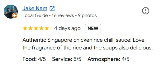 Google review by Jake Nam, five stars: “Authentic Singapore chicken rice chilli sauce! Love the fragrance of the rice and the soups also delicious.” Food 4/5, service 5/5, atmosphere 4/5.